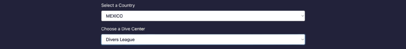 Drop-down menu showing 'Select a Country' with 'Mexico' selected and 'Choose a Dive Center' with 'Divers League' selected as an example of options to choose from.
